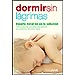 DORMIR SIN L�GRIMAS : DEJARLE LLORAR NO ES LA SOLUCI�N
