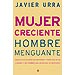 MUJER CRECIENTE, HOMBRE MENGUANTE