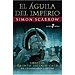 EL�GUILA DEL IMPERIO (QUINTO LICINIO CATO. DE LEGIONARIO A OPTIO. LIBRO I)