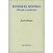 RENDIR EL SENTID: FILOSOF�A Y TRADUCCI�N