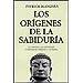 LOS OR�GENES DE LA SABIDUR�A