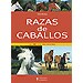 RAZAS DE CABALLOS: LAS 100 RAZAS M�S CONOCIDAS