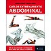 GUÍA DE ENTRENAMIENTO ABDOMINAL
