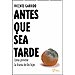 ANTES QUE SEA TARDE: C�MO PREVENIR LA TIRAN�A DE LOS HIJOS