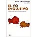 EL YO EVOLUTIVO: UNA PSICOLOG�A PARA UN MUNDO GLOBALIZADO