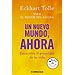 UN NUEVO MUNDO, AHORA: ENCUENTRA EL PROP�SITO DE TU VIDA