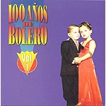 100 a&ntilde;os de Bolero Vol. 1