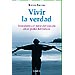 VIVIR LA VERDAD: TRANFORMA EL DOLOR DEL PASADO EN EL PODER DEL FUTURO
