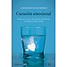CURACIÓN EMOCIONAL: ACABAR CON EL ESTRÉS, LA ANSIEDAD Y LA DEPRESIÓN SIN FÁRMACOS NI PSICOANÁLISIS