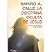 LA DOCTRINA OCULTA DE JESÚS: DESCUBRE SU VERDADERA ESPIRITUALIDADA