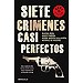 SIETE CR�MENES CASI PERFECTOS