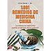 1001 REMEDIOS DE MEDICINA CHINA : LA SABIDUR�A TRADICIONAL PUESTA AL SERVICIO DE LA CURACI�N