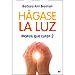 HÁGASE LA LUZ