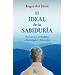 EL IDEAL DE LA SABIDUR�A: DE LAO-ZI Y EL BUDDHA A MONTAIGNE Y NIETZSCHE