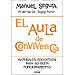 EL AULA DE CONVIVENCIA: MATERIALES EDUCATIVOS PARA SU BUEN FUNCIONAMIENTO