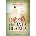 DIOSES DE BATA BLANCA