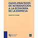 CASOS PR�CTICOS DE INTRODUCCI�N A LA ECONOM�A DE LA EMPRESA
