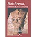 HATSHEPSUT: LA REINA MISTERIOSA