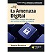 Inform�tica e Internet - LA AMENAZA DIGITAL: CONOZCA LOS RIESGOS INFORMATICOS QUE PUEDAN ARRUINAR SU NEGOCIO