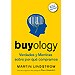 BUYOLOGY: VERDADES Y MENTIRAS SOBRE POR QU� COMPRAMOS