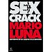SEXCRACK: CONVIÉRTETE EN UN MAESTRO DE LA SEDUCCIÓN