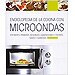 ENCICLOPEDIA DE LA COCINA CON MICROONDAS