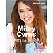 MILEY CYRUS: ESTA ES SU VIDA