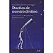 DUEÑOS DE NUESTRO DESTINO: CÓMO CONCILIAR LA VIDA PROFESIONAL, FAMILIAR Y PERSONAL