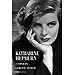 KATHARINE HEPBURN: LA BIOGRAFÍA