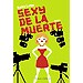 SEXY DE LA MUERTE