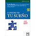 CONSTRUYE TU SUE�O: ESTRATEGIAS PARA EL PROGRESO PROFESIONAL Y PERSONAL