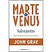 MARTE Y VENUS SALEN JUNTOS: C�MO CONSEGUIR UNA RELACI�N ESTABLE.