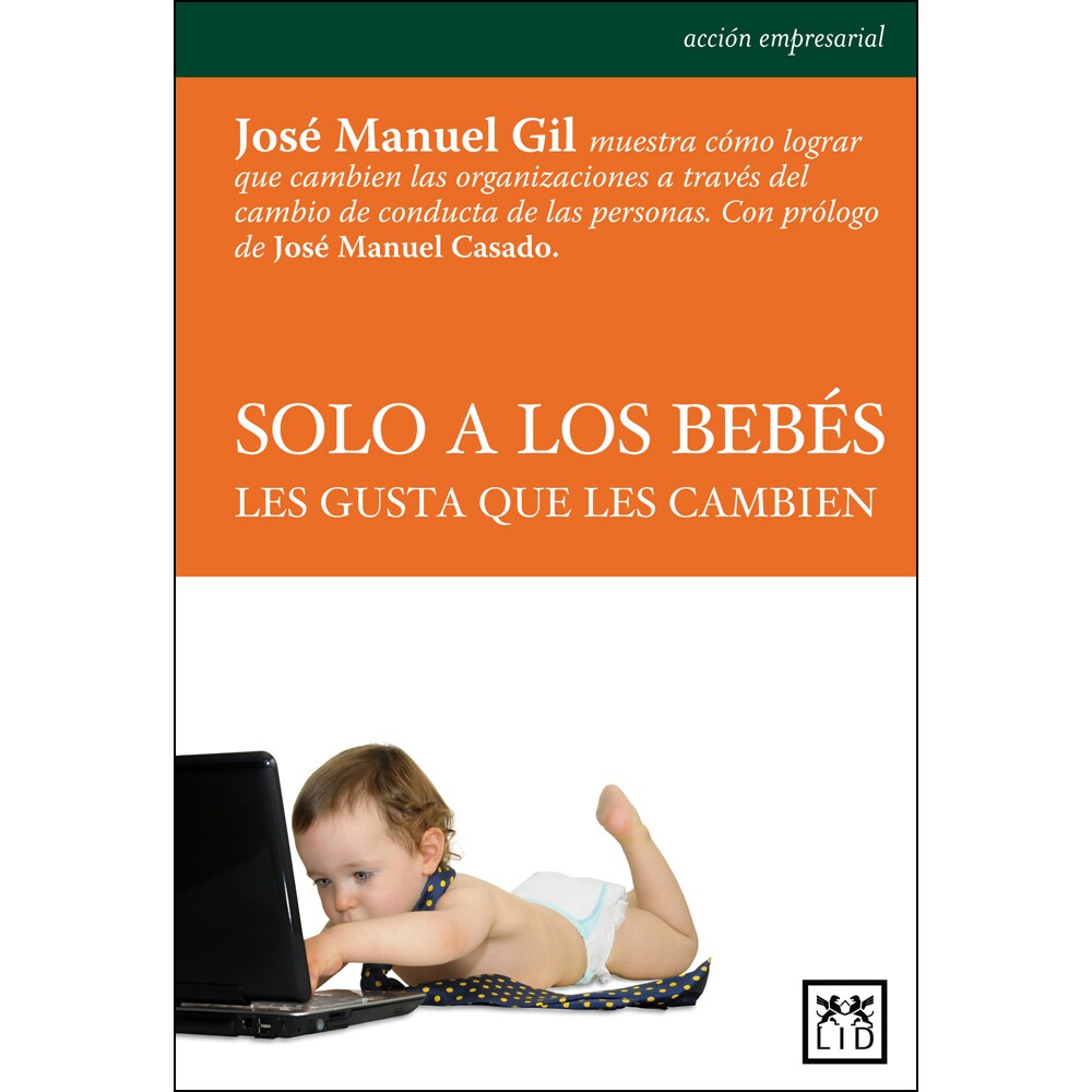 SOLO A LOS BEB�S LES GUSTA QUE LES CAMBIEN