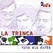 La Trinca, tots els �xits