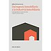 DEL NEGOCIO INMOBILIARIO A LA INDUSTRIA INMOBILIARIA: C�MO GESTIONAR UN NEGOCIO EN CRISIS
