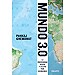 MUNDO 3.0: LA PROSPERIDAD GLOBAL Y LAS VÍAS PARA ALCANZARLA