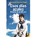 ESOS D�AS AZULES. MEMORIAS DE UN NI�O RARO