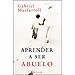 APRENDER A SER ABUELO