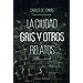 LA CIUDAD GRIS Y OTROS RELATOS