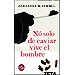 NO SÓLO DE CAVIAR VIVE EL HOMBRE