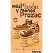 M�S PLAT�N Y MENOS PROZAC