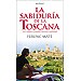 LA SABIDURÍA DE LA TOSCANA