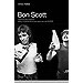BON SCOTT: CAMINO DEL INFIERNO, VIDA Y MUERTE DE LA PRIMERA VOZ DE AC/DC