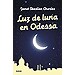 LUZ DE LUNA EN ODESSA