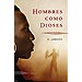 HOMBRES COMO DIOSES