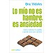 LO MÍO NO ES HAMBRE, ES ANSIEDAD