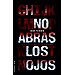 NO ABRAS LOS OJOS