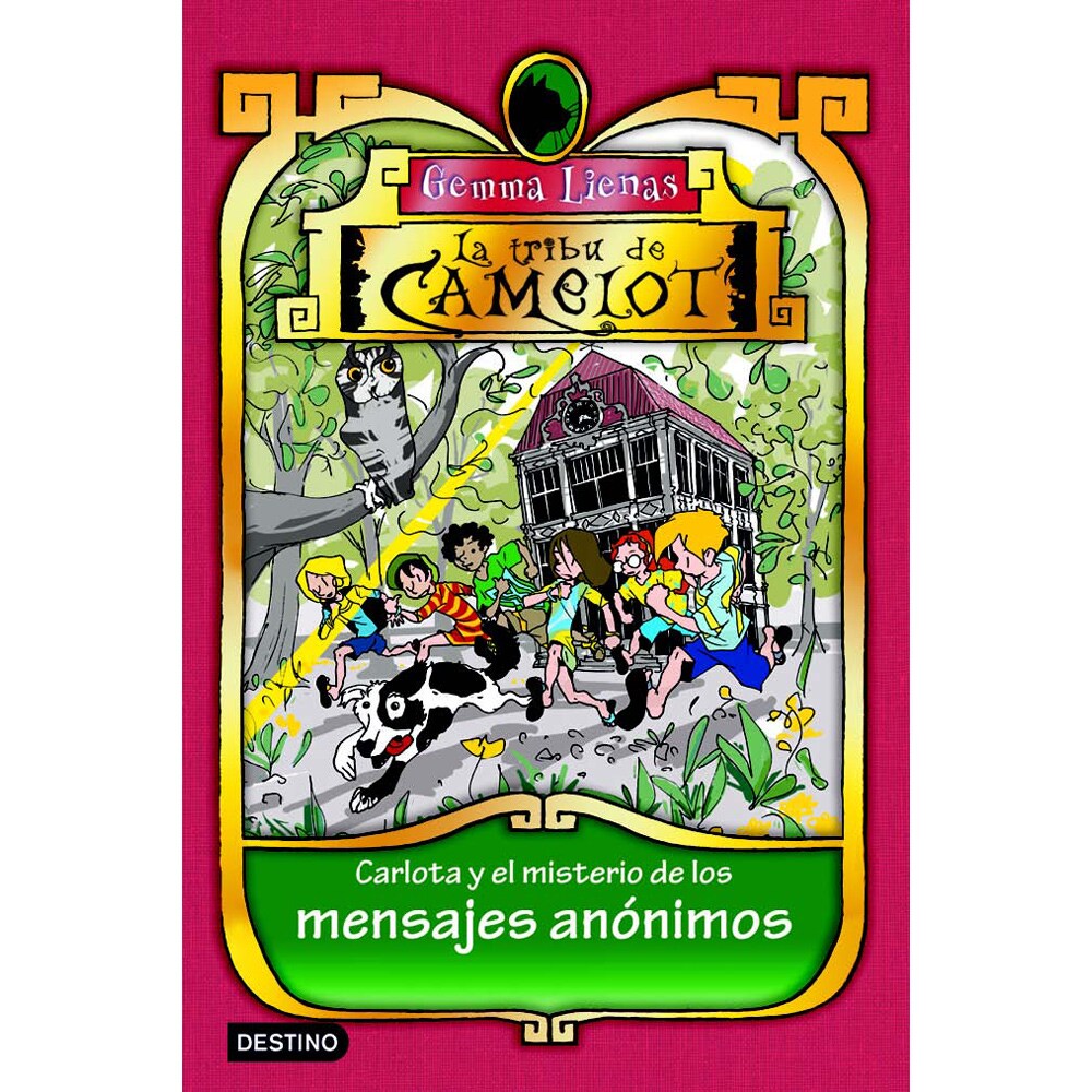 CARLOTA Y EL MISTERIO DE LOS MENSAJES ANÓNIMOS ( LA TRIBU DE CAMELOT; VOL IX)