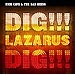 Dig Lazarus Dig