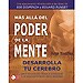 MÁS ALLÁ DEL PODER DE LA MENTE. DESARROLLA EL CEREBRO